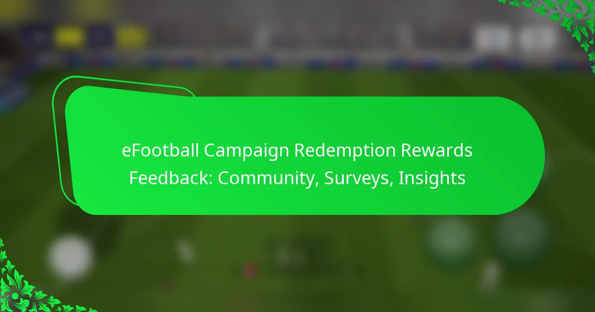 eFootball Campaign Redemption Rewards Feedback: Community, Surveys, Insights