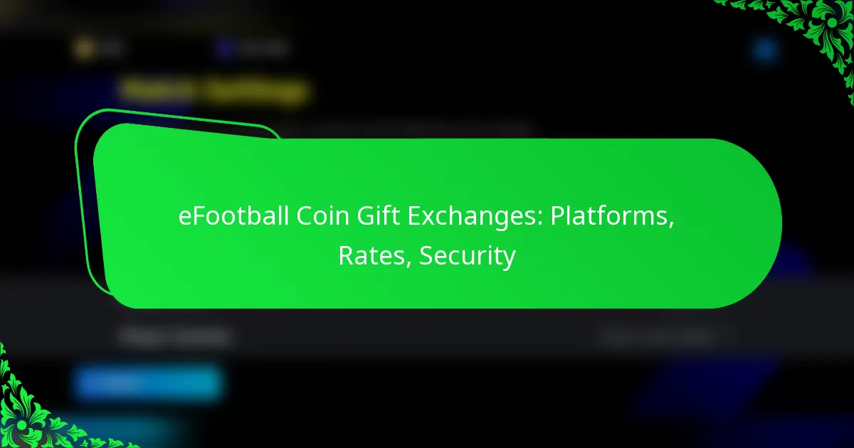eFootball Coin Gift Exchanges: Platforms, Rates, Security