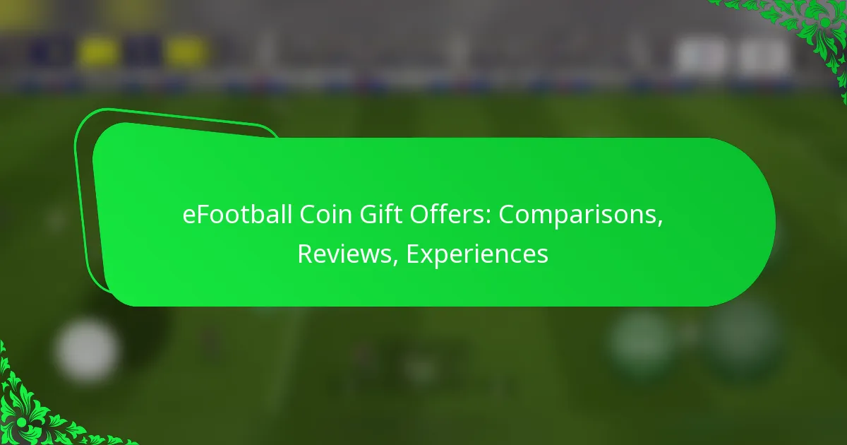 eFootball Coin Gift Offers: Comparisons, Reviews, Experiences