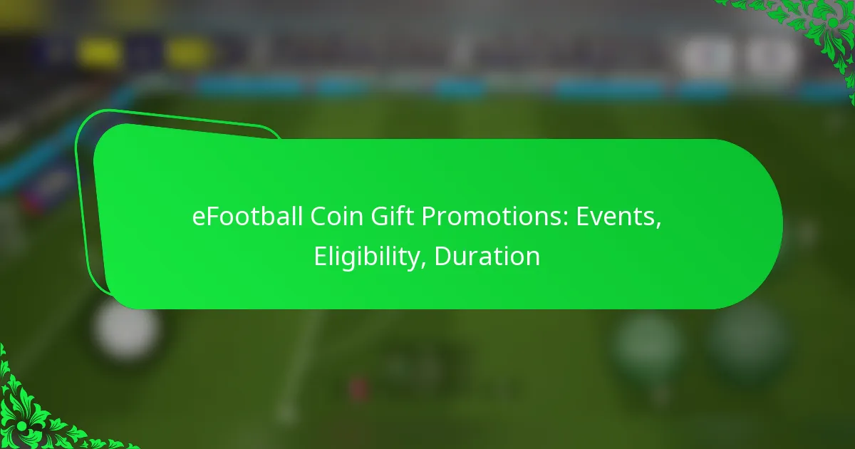 eFootball Coin Gift Promotions: Events, Eligibility, Duration