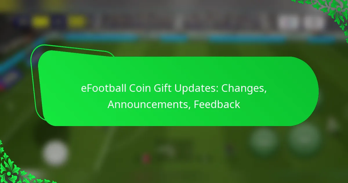 eFootball Coin Gift Updates: Changes, Announcements, Feedback