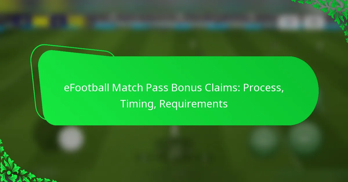 eFootball Match Pass Bonus Claims: Process, Timing, Requirements