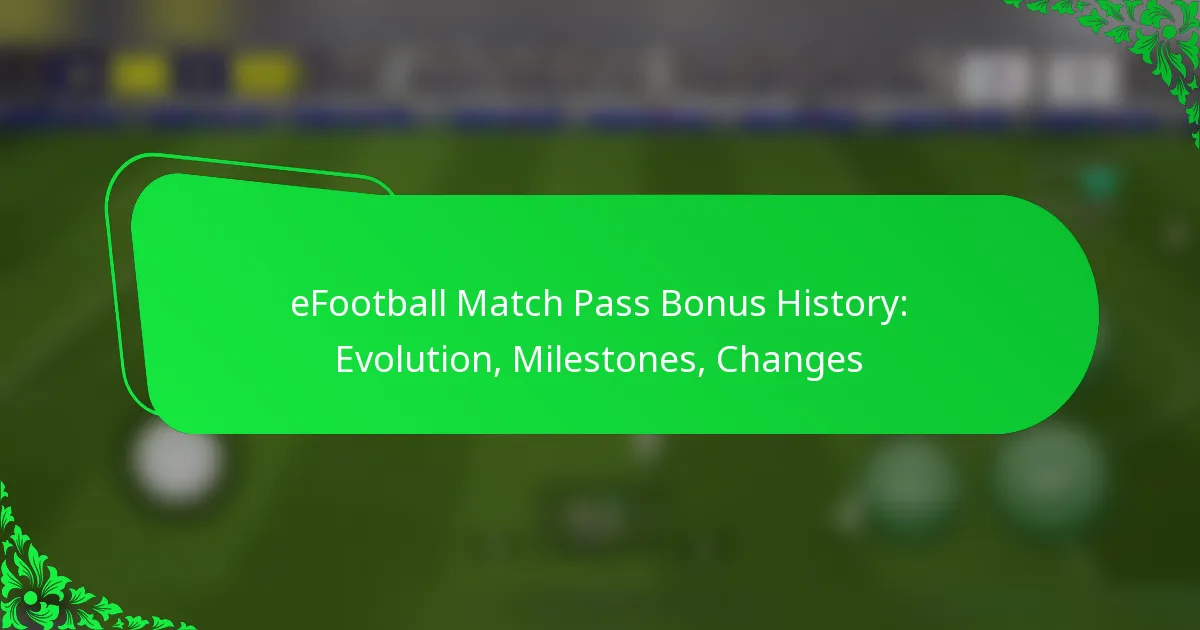 eFootball Match Pass Bonus History: Evolution, Milestones, Changes