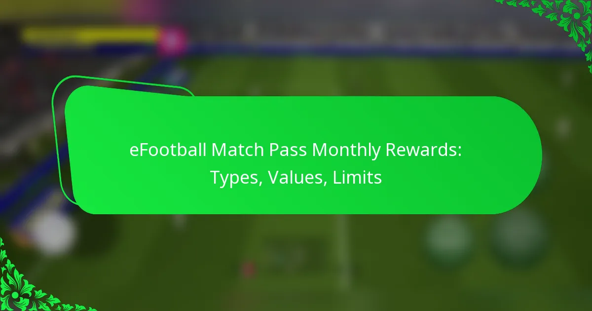 eFootball Match Pass Monthly Rewards: Types, Values, Limits