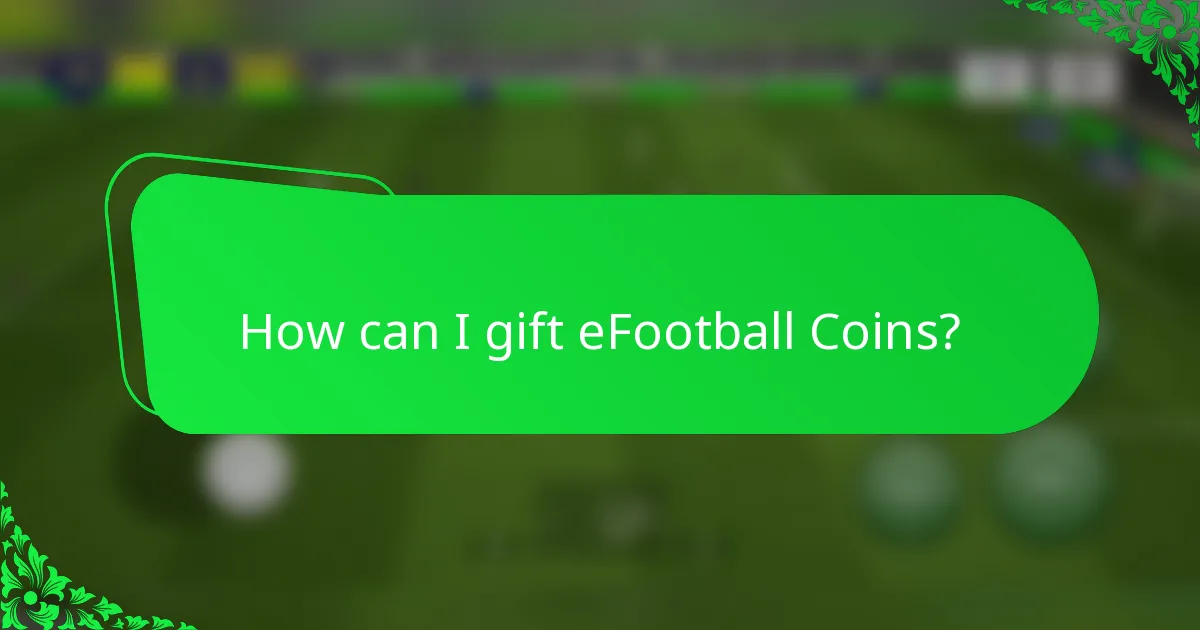 How can I gift eFootball Coins?