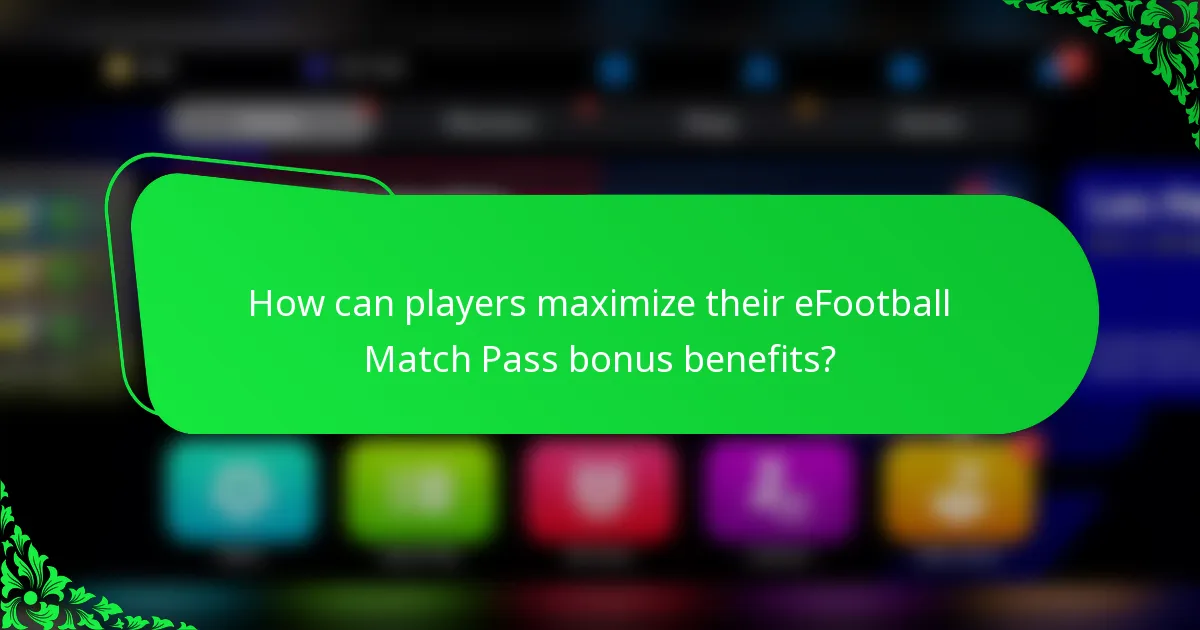 How can players maximize their eFootball Match Pass bonus benefits?