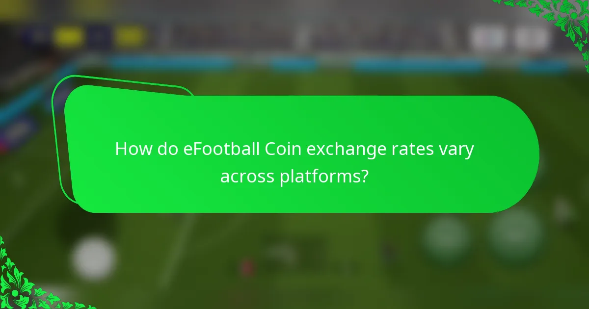 How do eFootball Coin exchange rates vary across platforms?