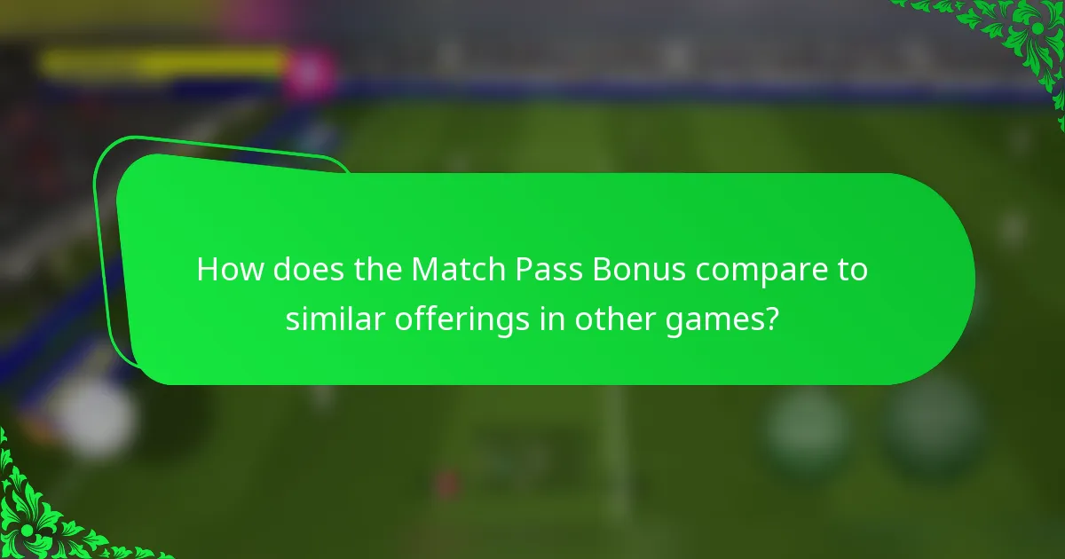 How does the Match Pass Bonus compare to similar offerings in other games?