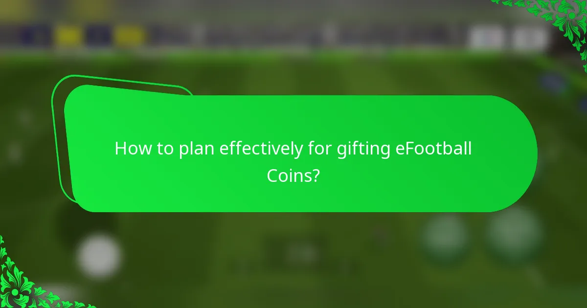 How to plan effectively for gifting eFootball Coins?