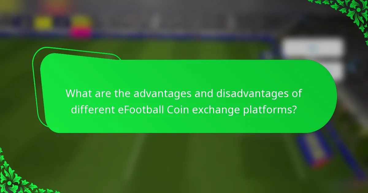 What are the advantages and disadvantages of different eFootball Coin exchange platforms?