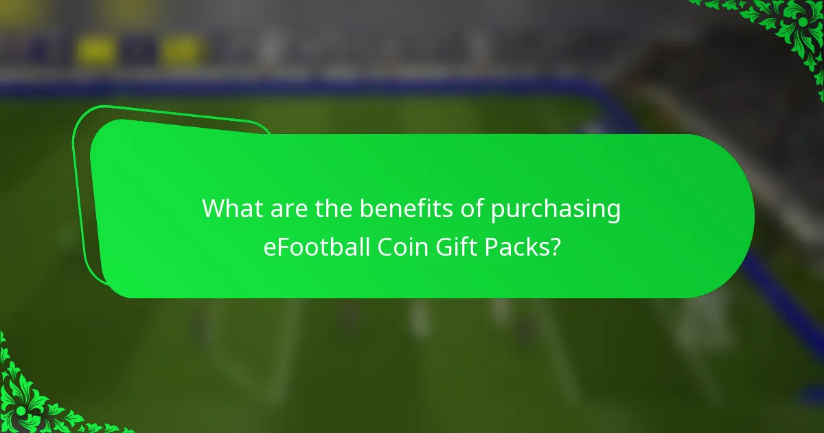 What are the benefits of purchasing eFootball Coin Gift Packs?