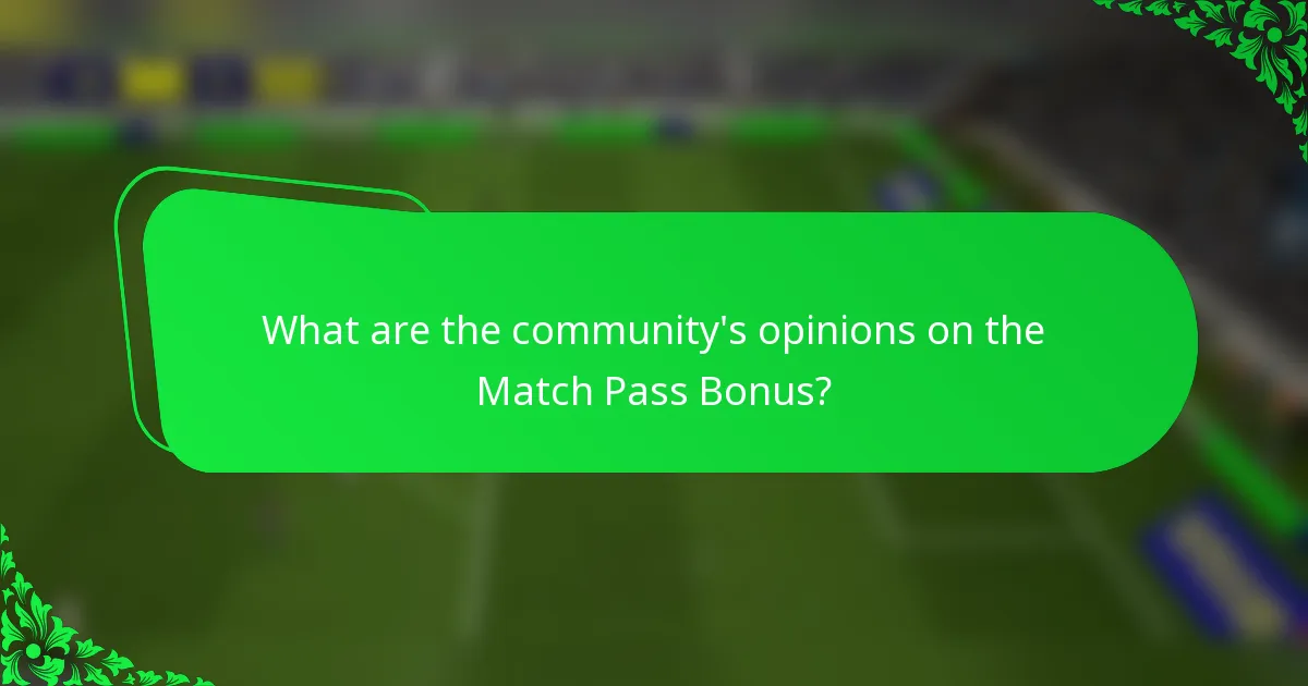 What are the community's opinions on the Match Pass Bonus?