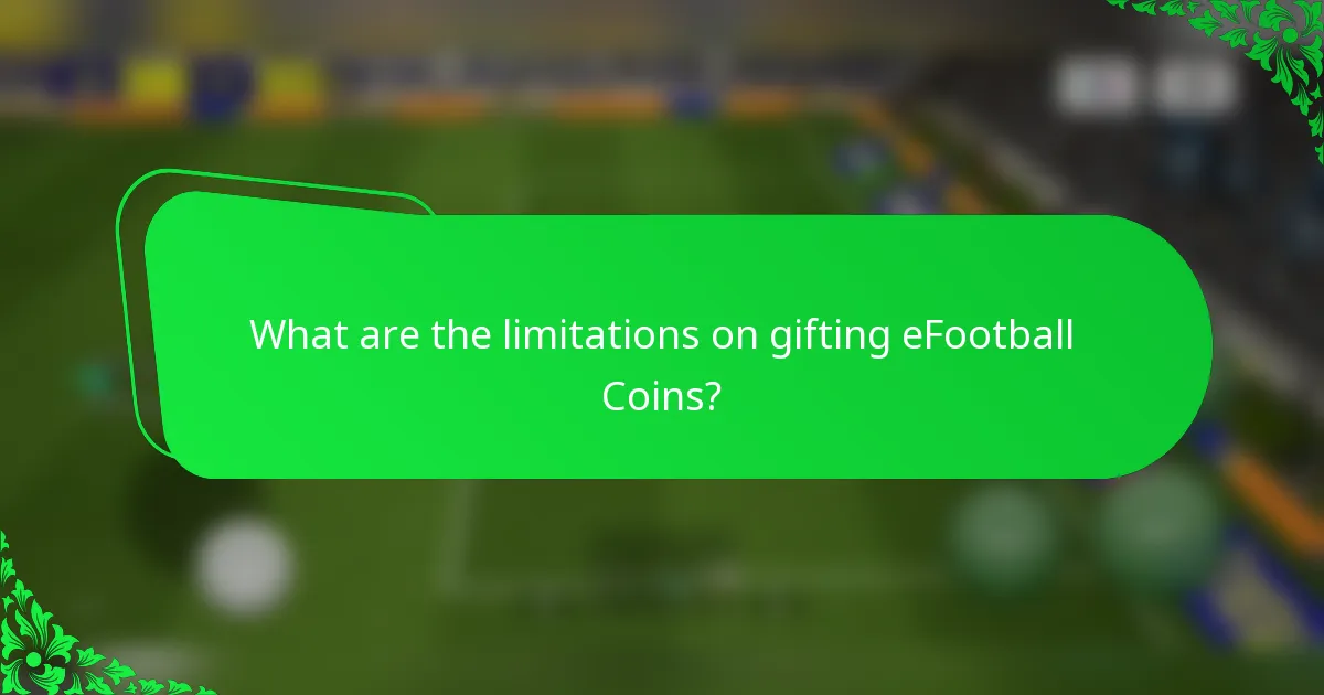 What are the limitations on gifting eFootball Coins?
