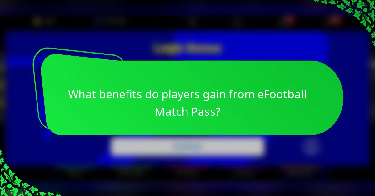 What benefits do players gain from eFootball Match Pass?