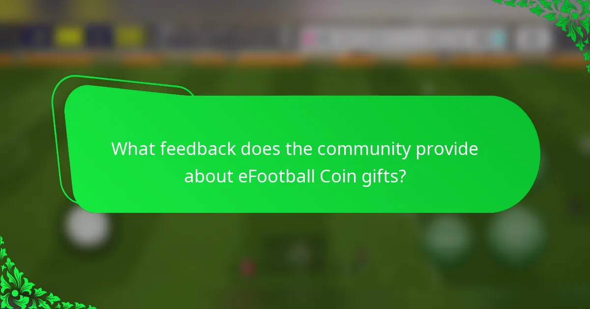 What feedback does the community provide about eFootball Coin gifts?