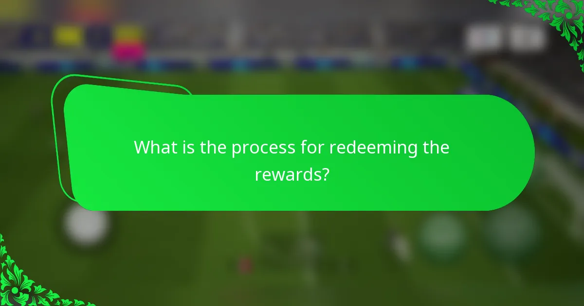 What is the process for redeeming the rewards?