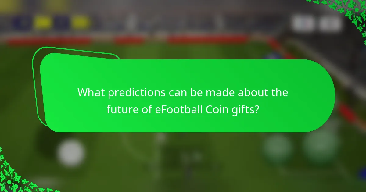 What predictions can be made about the future of eFootball Coin gifts?