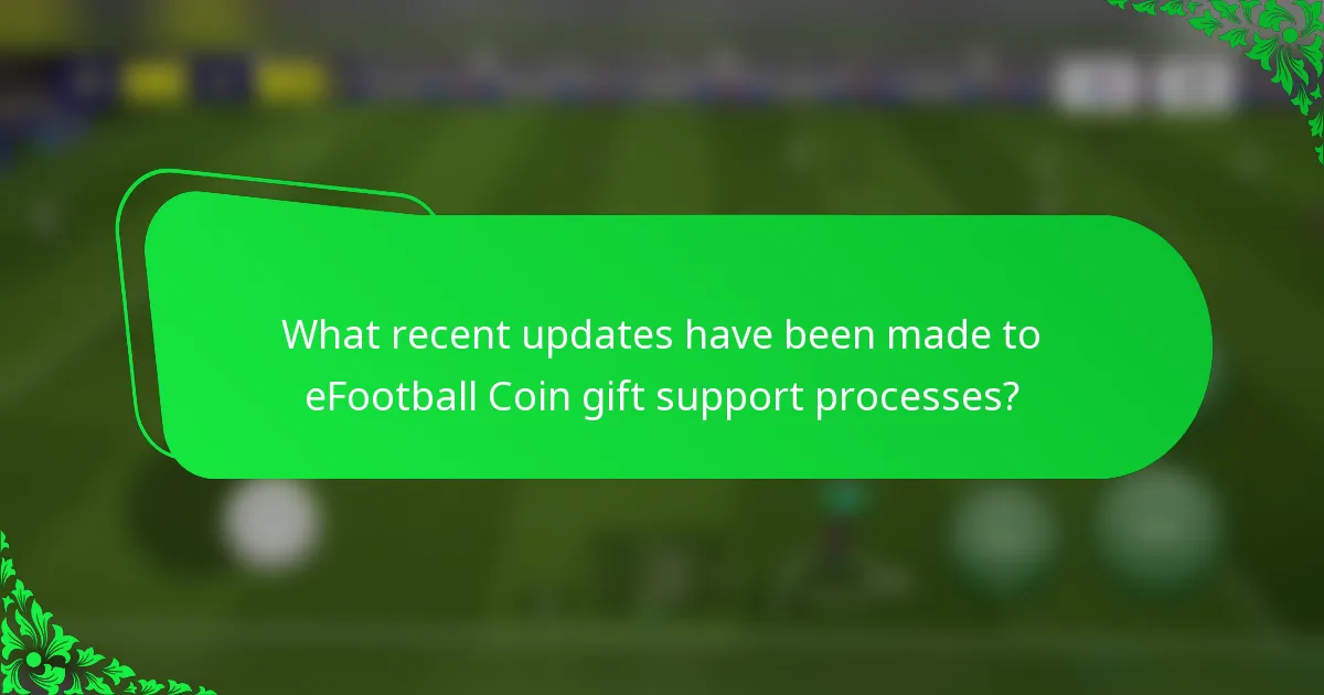 What recent updates have been made to eFootball Coin gift support processes?
