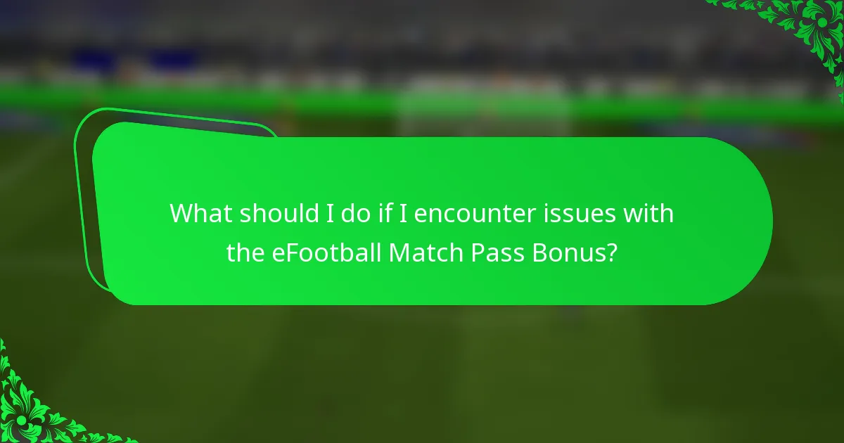 What should I do if I encounter issues with the eFootball Match Pass Bonus?