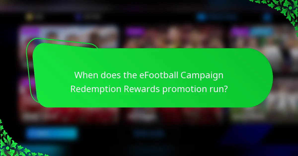 When does the eFootball Campaign Redemption Rewards promotion run?