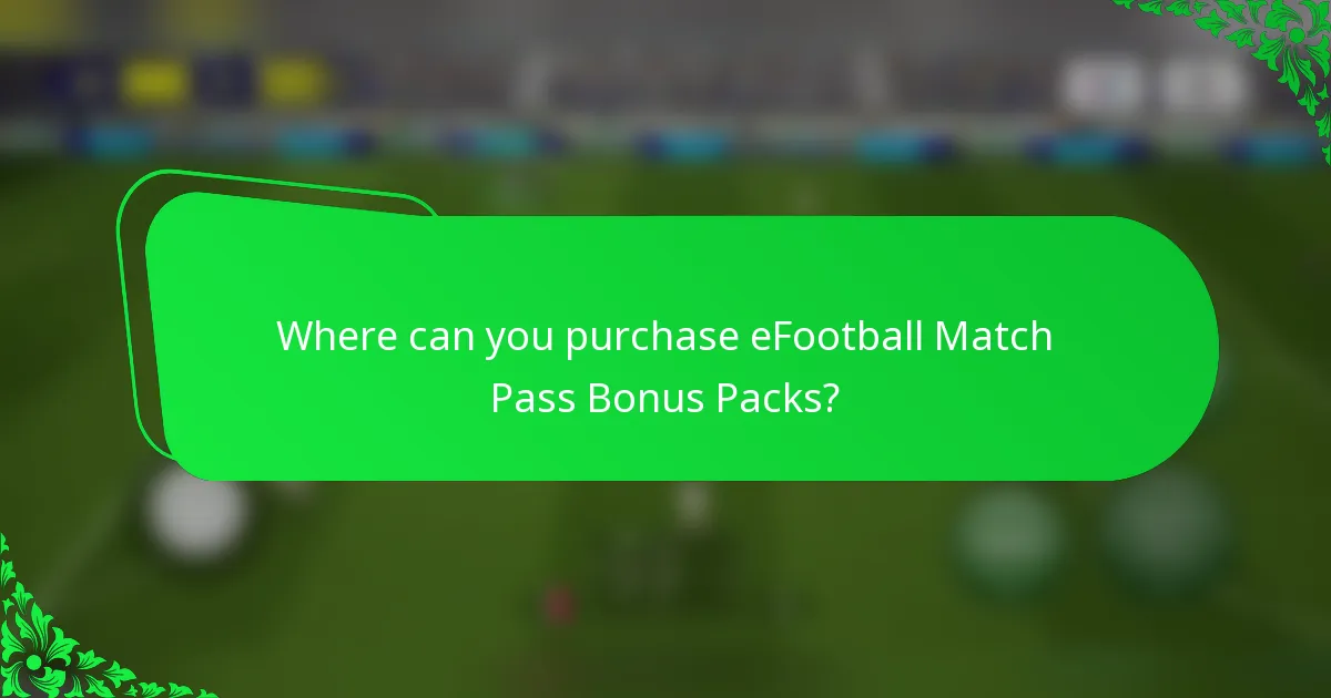 Where can you purchase eFootball Match Pass Bonus Packs?
