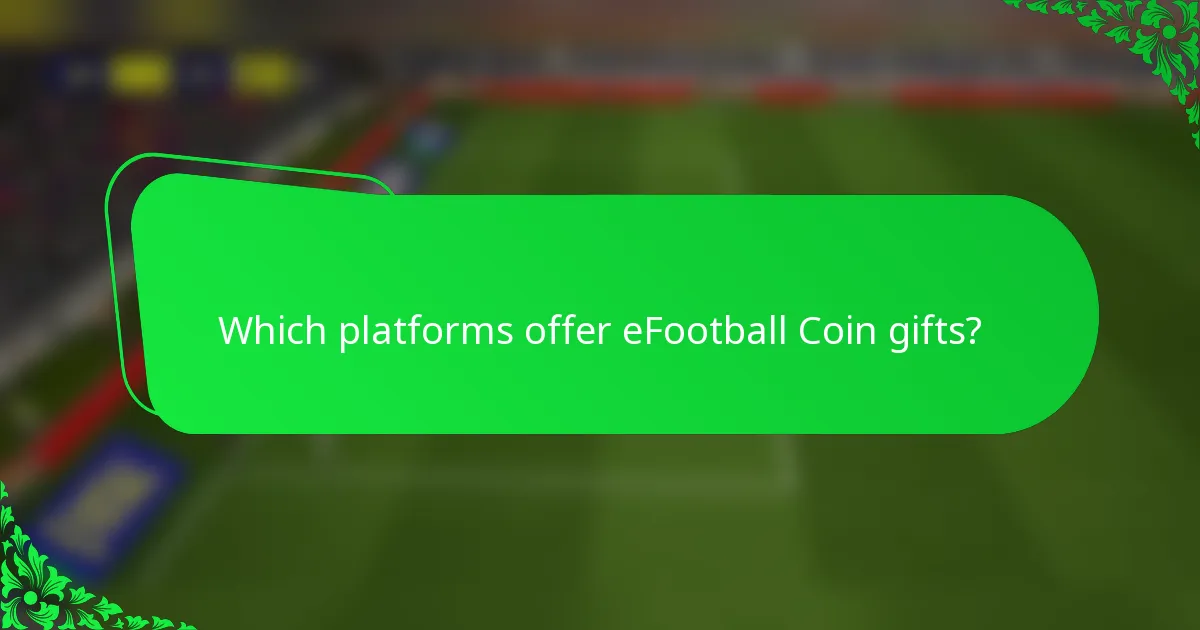 Which platforms offer eFootball Coin gifts?