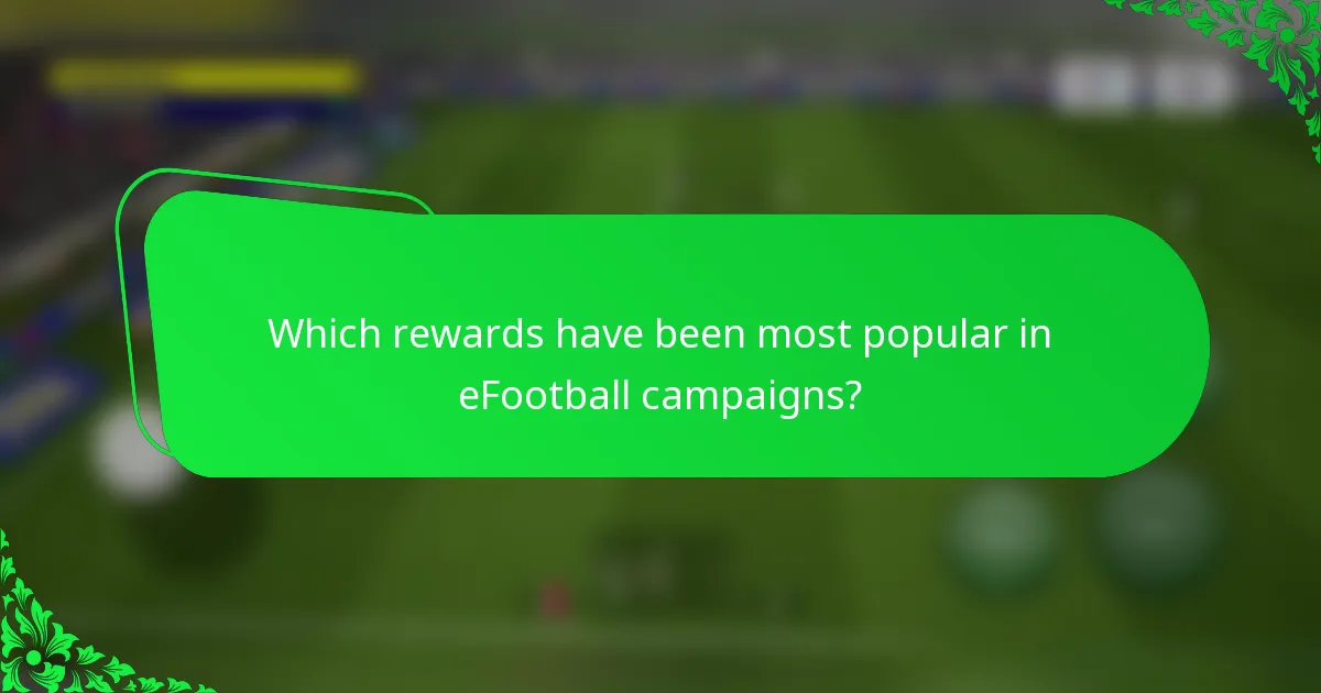 Which rewards have been most popular in eFootball campaigns?